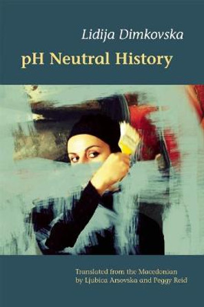 pH Neutral History by Lidija Dimkovska