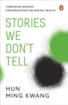 Stories We Don't Tell by Hun Ming Kwang