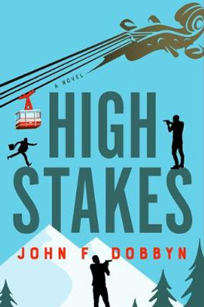 High Stakes by John F Dobbyn