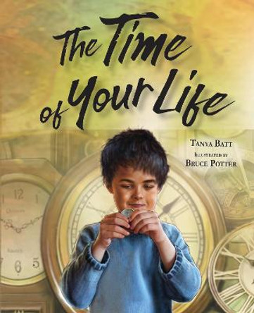 The Time of Your Life by Tanya Batt