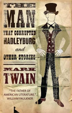 The Man That Corrupted Hadleyburg by Mark Twain