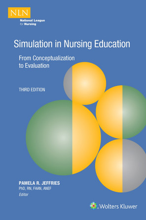 Simulation in Nursing Education by Pamela R Jeffries