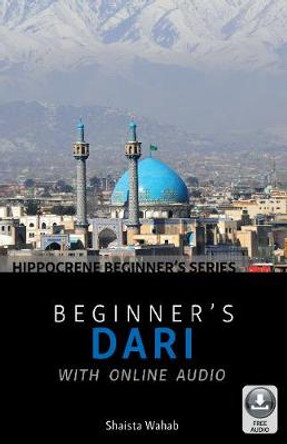 Beginner's Dari with Online Audio by Shaista Wahab