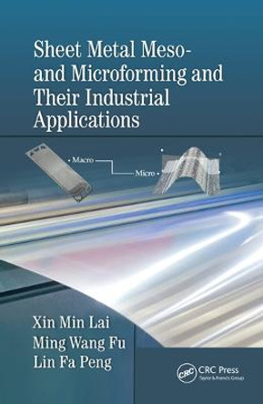 Sheet Metal Meso- and Microforming and Their Industrial Applications by Xin Min Lai