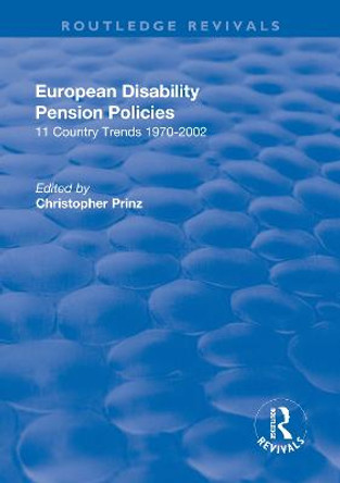 European Disability Pension Policies: 11 Country Trends 1970–2002 by Christopher Prinz