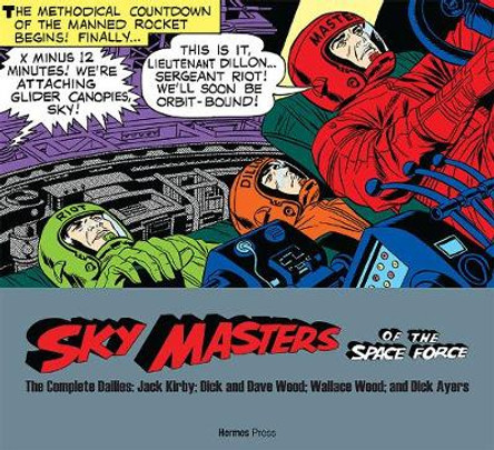 Sky Masters of the Space Force: the Complete Dailies 1958-1961 by Jack Kirby