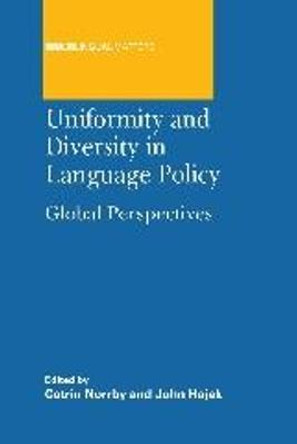 Uniformity and Diversity in Language Policy: Global Perspectives by Catrin Norrby