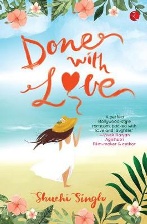 DONE WITH LOVE by Shuchi Singh