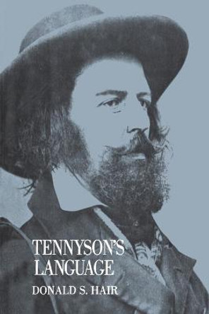 Tennyson's Language by Donald S Hair