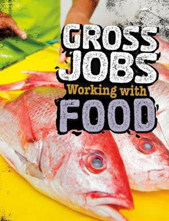 Gross Jobs Working with Food by Nikki Bruno