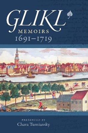 Glikl - Memoirs 1691-1719 by . Glikl