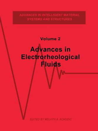 Advances in Electrorheological Fluids, Volume II by Melvyn Kohudic