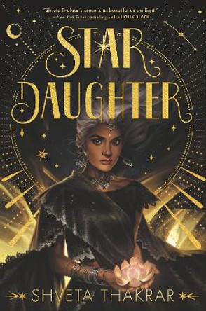 Star Daughter by Shveta Thakrar