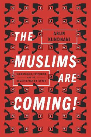 The Muslims are Coming! by Arun Kundnani