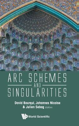 Arc Schemes And Singularities by Johannes Nicaise