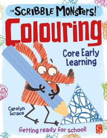 The Scribble Monsters!: Colouring by Carolyn Scrace