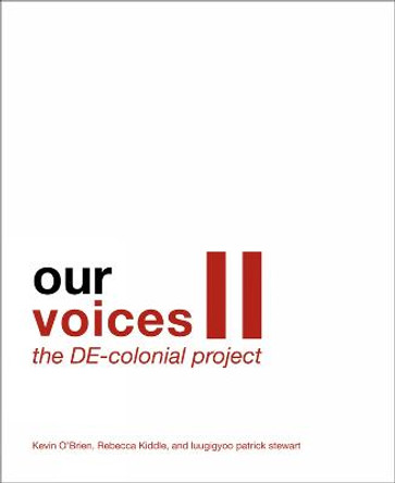 Our Voices II: The DE-colonial Project by Kevin O'Brien