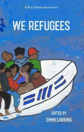 We Refugees by Emma Larking