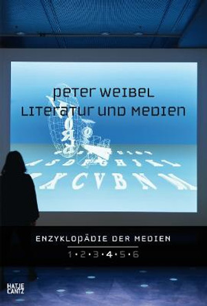 Enzyklopadie der Medien. Band 4 (German Edition): Literatur und Medien by Peter Weibel