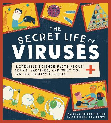 The Secret Life of Viruses by Mariona Tolosa Sistere