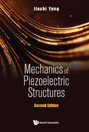 Mechanics Of Piezoelectric Structures by Jiashi Yang