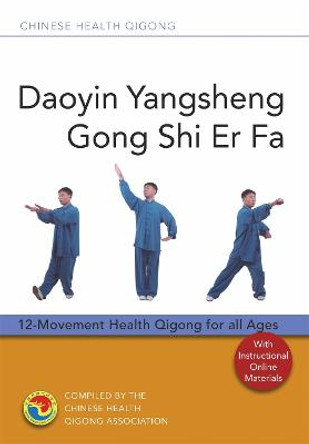 Daoyin Yangsheng Gong Shi Er Fa: 12-Movement Health Qigong for All Ages by Chinese Health Qigong Association