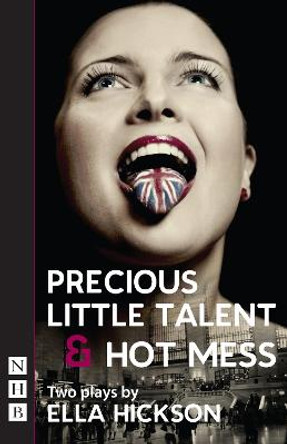 Precious Little Talent & Hot Mess by Ella Hickson