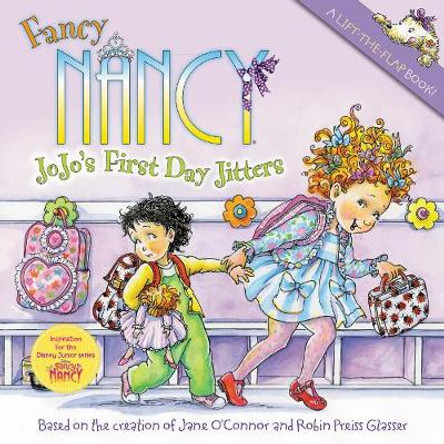 Fancy Nancy: JoJo's First Day Jitters by Jane O'Connor