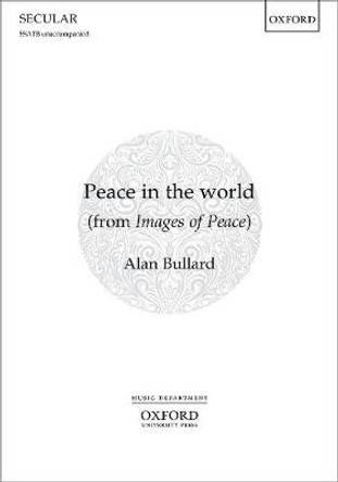 Peace in the world: from Images of Peace by Alan Bullard