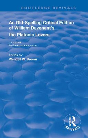 William Davenant's The Platonic Lovers by Wendell W. Broom