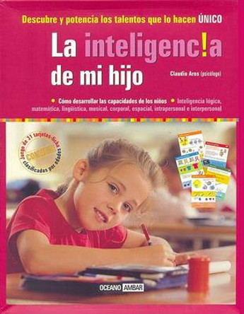 La Inteligencia de Mi Hijo by Claudio Aros