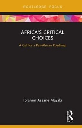 Africa's Critical Choices: A Call for a Pan-African Roadmap by Dunod Editeur