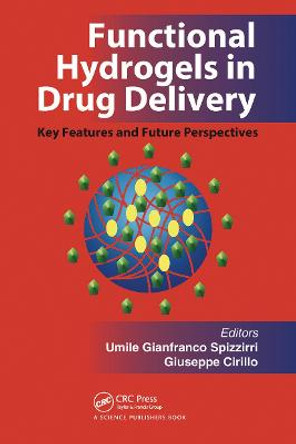 Functional Hydrogels in Drug Delivery: Key Features and Future Perspectives by Umile Gianfranco Spizzirri