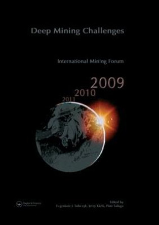 Deep Mining Challenges: International Mining Forum 2009 by Eugeniusz J. Sobczyk