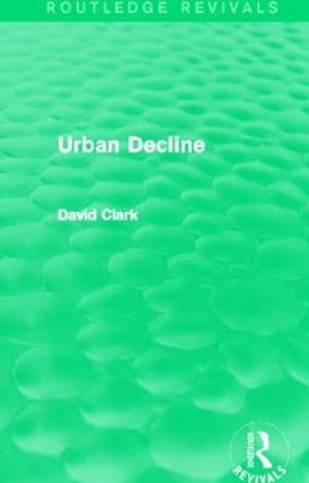 Urban Decline by David Clark