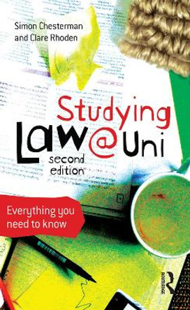 Studying Law at University: Everything You Need to Know by Simon Chesterman