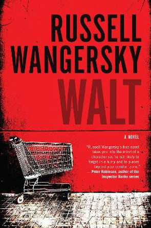 Walt: A Novel by Russell Wangersky