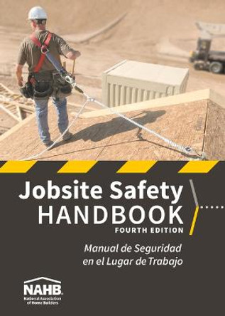 Jobsite Safety Handbook, Fourth Edition by Nahb Labor Safety & Health Services