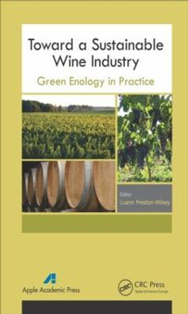 Toward a Sustainable Wine Industry: Green Enology Research by Luann Preston-Wilsey