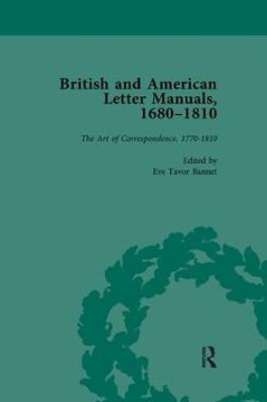 British and American Letter Manuals, 1680-1810, Volume 4 by Eve Tavor Bannet
