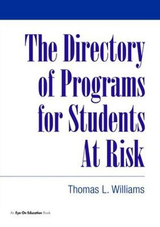 Directory of Programs for Students at Risk by Thomas Williams