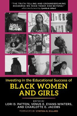 Investing in the Educational Success of Black Women and Girls by Lori D Patton