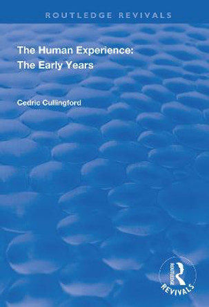 The Human Experience: The Early Years by Professor Cedric Cullingford