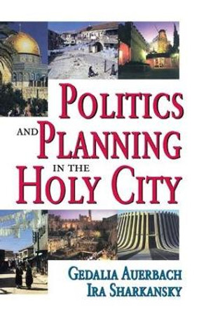 Politics and Planning in the Holy City by Ron Christenson