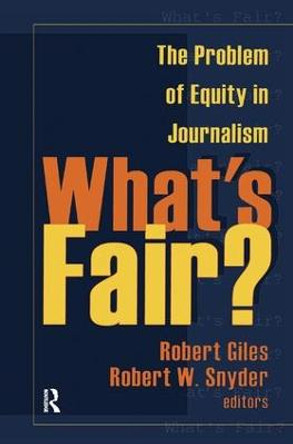 What's Fair?: The Problem of Equity in Journalism by Geoff Dench