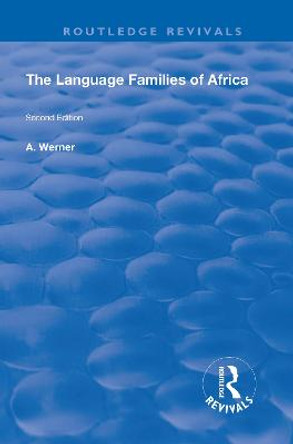 The Language Families Of Africa: Second edition by A Werner