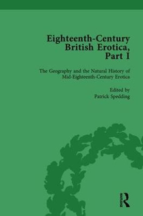 Eighteenth-Century British Erotica, Part I vol 3 by Patrick Spedding