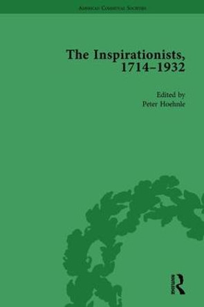 The Inspirationists, 1714-1932 Vol 1 by Peter Hoehnle