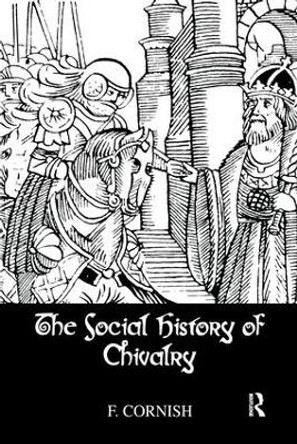 Social History Of Chivalry by F_CORNISH