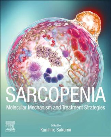 Sarcopenia: Molecular Mechanism and Management Strategies by Kunihiro Sakuma